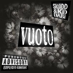 VUOTO (feat. Kid DABi) (Explicit)