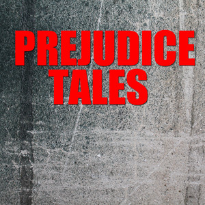 Prejudice Tales