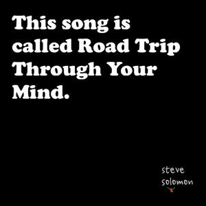Road Trip Through Your Mind