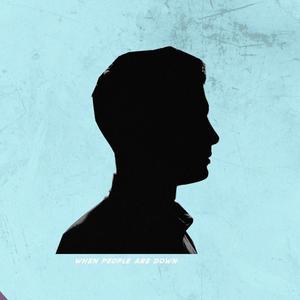 WHEN PEOPLE ARE DOWN