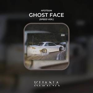 Ghost Face (Speed Up Ver.)