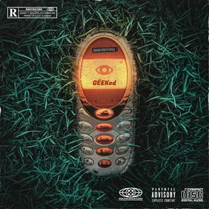 BabyBoy1N3 - Gëeked (Explicit)