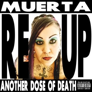 Muerta Reup: Another Dose of Death (Explicit)