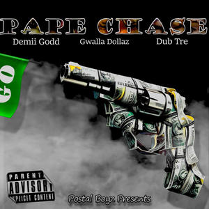 Pape Chase (feat. Gwalla Dollaz, Demii Godd & DubTre) [Explicit]