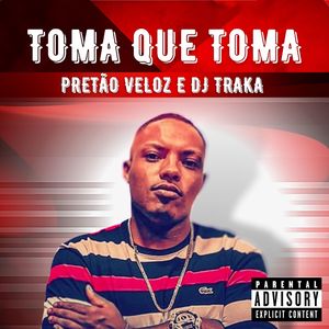Toma Que Toma (Explicit)