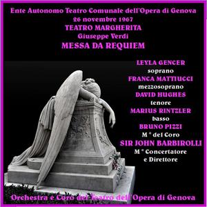 Giuseppe Verdi: Messa di Requiem; Gencer, Mattiucci, Hughes, Rintzler; Sir John Barbirolli (cond.) ; Genova, 1967 (Live recording, 1967 (Genova, Teatro Comunale dell'Opera))