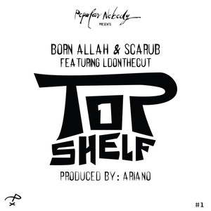 Top Shelf (feat. LDontheCut) [Explicit]