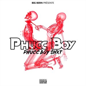 Phucc Boy Shxt (Explicit)