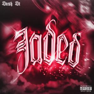 Jaded (Explicit)