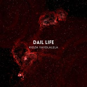 Dail Life (Explicit)