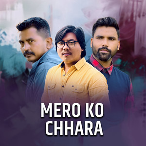 Mero Ko Chhara