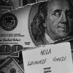 Nola (feat. Vonne2x) (Explicit)