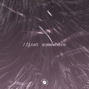 Lost Somewhere