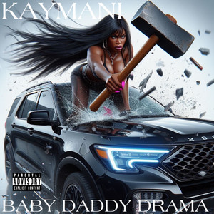 Baby Daddy Drama (Explicit)