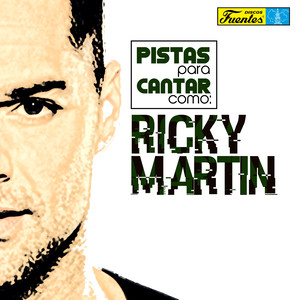 Pistas para Cantar Como Ricky Martin