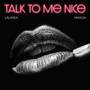 Talk to Me Nice (Explicit)
