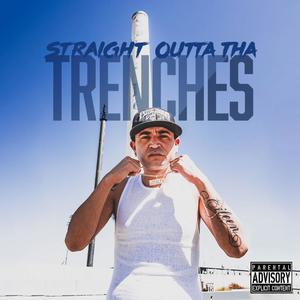 Straight From Tha Trenches (Explicit)