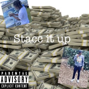 Stacc it up (Explicit)