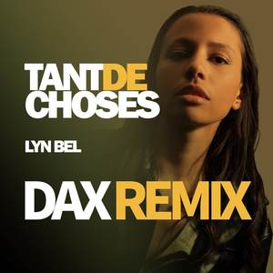 Tant de choses (Dax Remix)