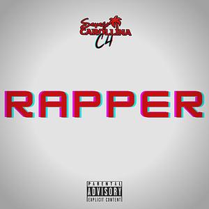 Rapper(feat. Carolina C4) (Explicit)