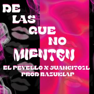 DE LAS QUE NO MIENTEN (feat. Juancito)