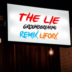 Groundbreaking the Lie (Remix) [Explicit]