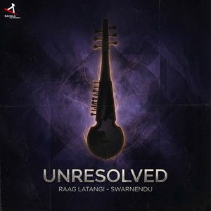 Unresolved - Raag Latangi (Raag Latangi)