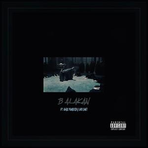 Balakan (feat. Quade PoundSign & JACK DANZ) (Explicit)