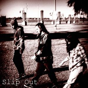 Slip Out (Explicit)