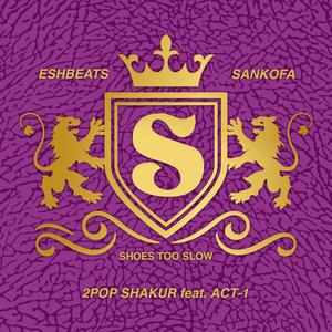 2Pop Shakur (feat. ACT-1 & ESHBEATS) (Explicit)