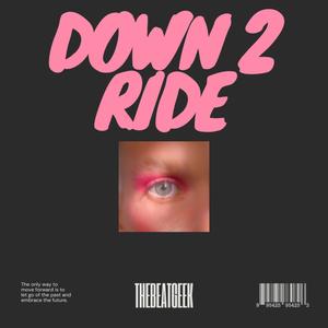 Down To Ride (feat. SoundsLikeMonii & Walden Wesley)