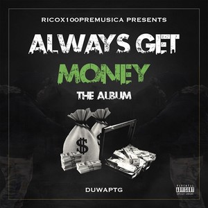 Always Get Money the Album