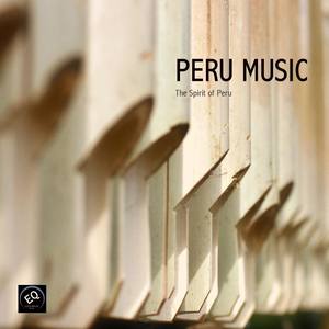 Peruvian Music - Peru Music and The Spirit of Peru