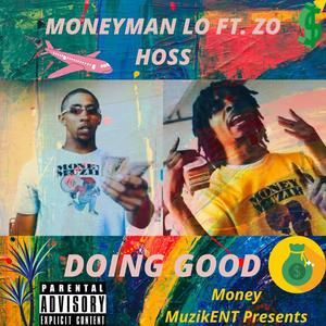 Doing Good (feat. Zo Hoss)