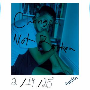 Changed Not Broken (Explicit)