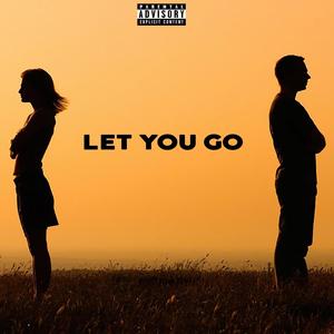 Let You Go (feat. JaCobie) (Explicit)