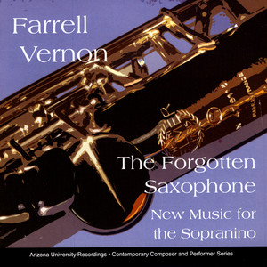The Forgotten Saxophone: New Music For The Sopranino