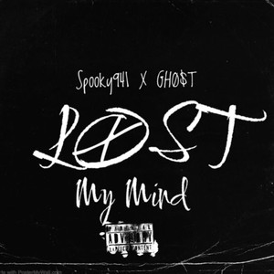 LOST MY MIND (Explicit)