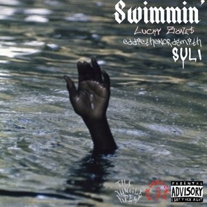 Swimmin (Explicit)