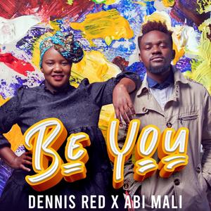 Be You (feat. Abi Mali)