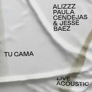 Tu cama (feat. Jesse Baez & Paula Cendejas) (Live Acoustic, Barcelona, 30 julio 2019)