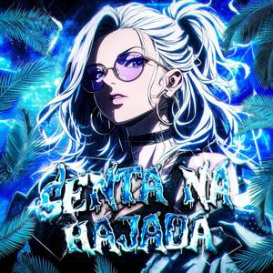 SENTA NA HAJADA (SUPER SLOWED)