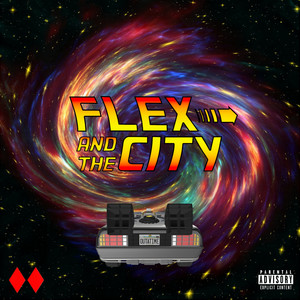 Flex and the City (Explicit)