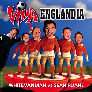 Viva Englandia (Whitevanman vs. Sean Ruane)