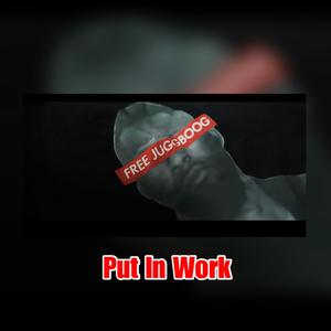 Put In Work (feat. Boo Da Godson) [Explicit]