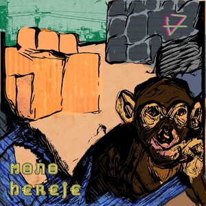 Mono Hereje (Explicit)