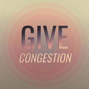 Give Congestion