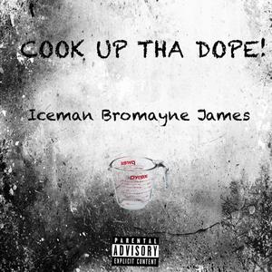 COOK UP THA DOPE! (Explicit)