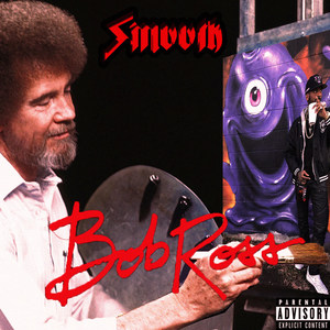 Bob Ross (Explicit)