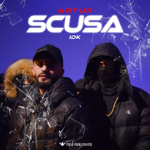 Scusa (IDK) (Explicit)